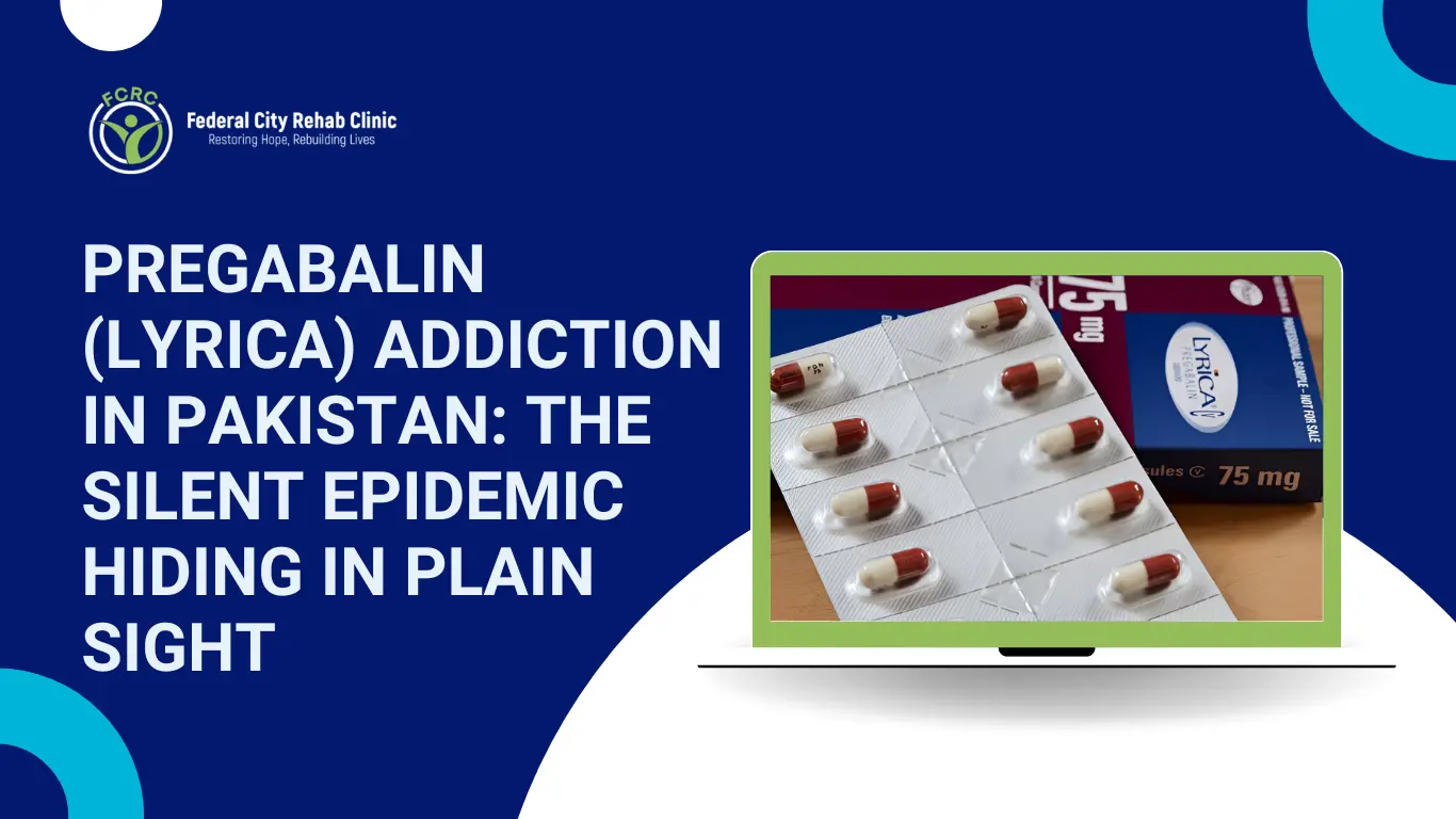 Pregabalin-(Lyrica)-Addiction-in-Pakistan