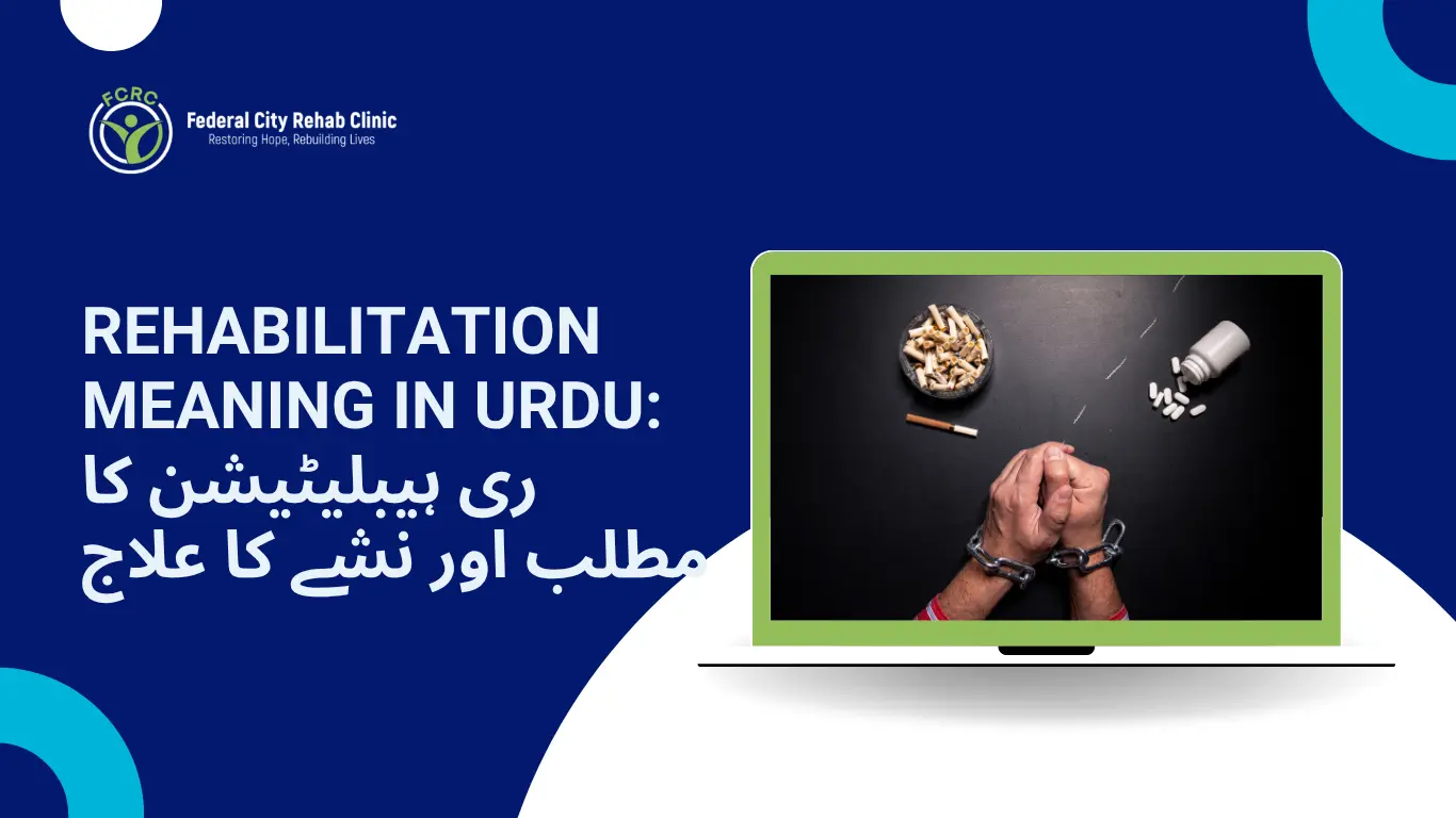 rehabilitation-meaning-in-urdu-and-addiction-treatment
