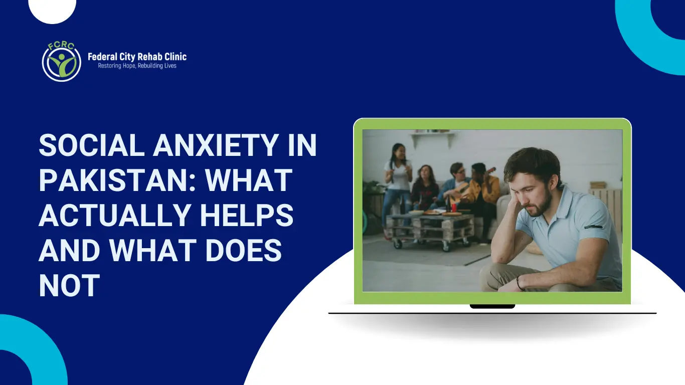 social-anxiety-in-pakistan-what-actually-helps-and-what-does-not