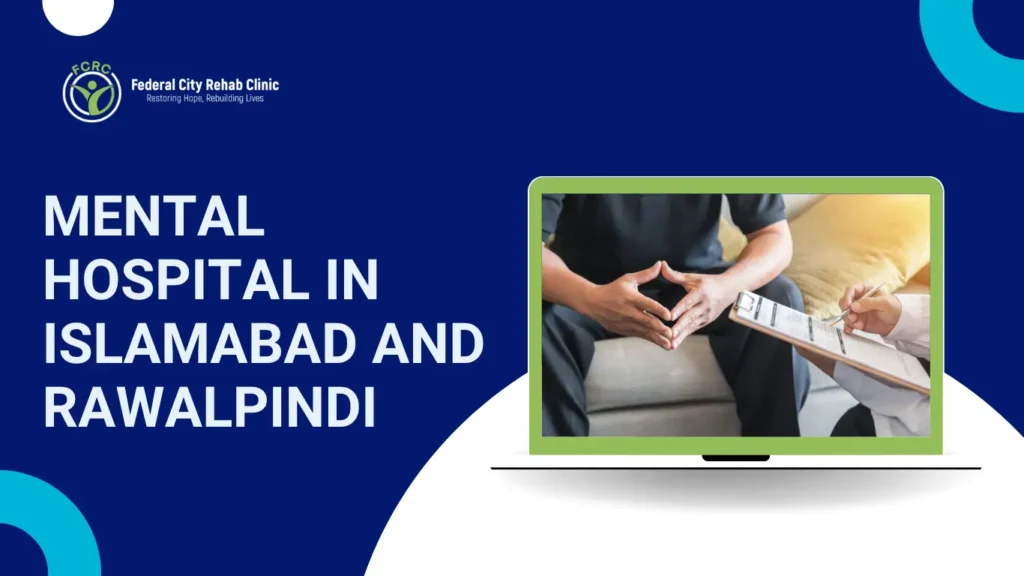 Mental Hospital in Islamabad and Rawalpindi